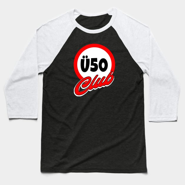 Ü50 Club Geschenk 50er Geburtstag Spaß Baseball T-Shirt by Foxxy Merch